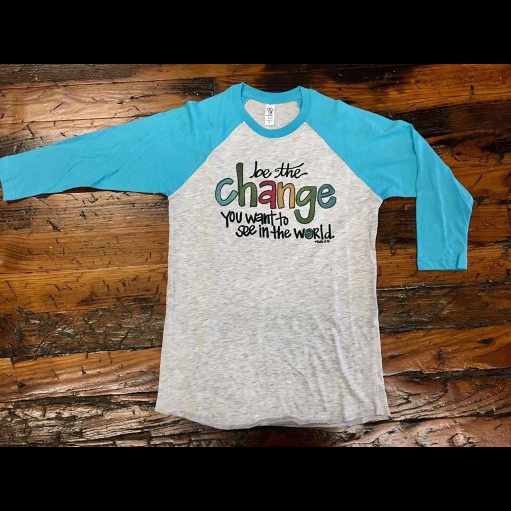 Be the change you want to see in the world!!
